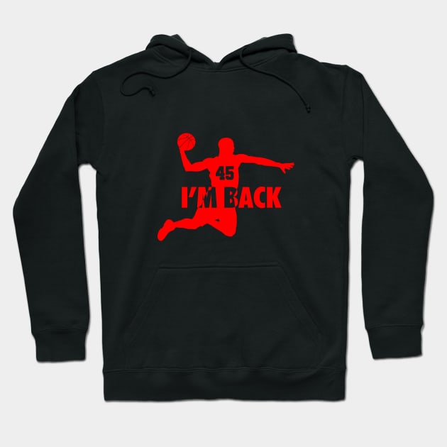 Michael Jordan I'm back 45 Hoodie by NoPPo Store